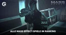 Alle Mass Effect Spiele inm Ranking