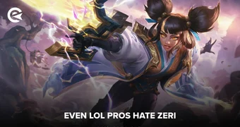 Lol pros hate zeri too