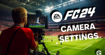 EA FC 24 Best Camera Settings FIFA 24 FUT Ultimate Team